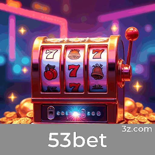 53bet: Plataforma de Apostas Confiável e Rápida