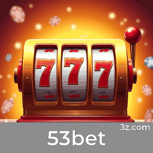 53bet: Plataforma de Apostas Confiável e Rápida