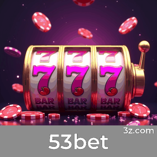 53bet: Plataforma de Apostas Confiável e Rápida